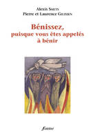 Bénissez, puisque vous êtes appelés à bénir. 2e édition revue