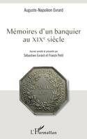 Mémoires d'un banquier au XIXe siècle