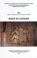 Sujet et citoyen, Actes du Colloque de Lyon (Septembre 2003)