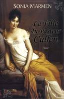 Tome 1, La fille du pasteur Cullen T01