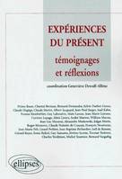 Expériences du présent - Témoignages et réflexions