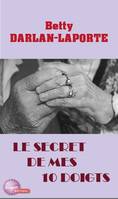 Le secret de mes dix doigts