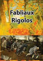 Fabliaux rigolos, (pour petites et grandes mains)