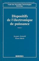 Dispositifs de l'électronique de puissance - Volume 2, transistor bipolaire et thyristor