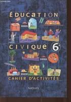 Education civique 6e- Cahier d'activités- SPECIMEN, cahier d'activités