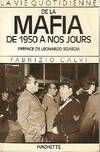 La Vie quotidienne de la Mafia de 1950 à nos jours