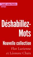 Déshabillez-Mots, Nouvelle collection