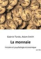 La monnaie, Histoire et psychologie économique des moyens de paiement
