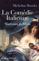 La Comédie italienne, Marivaux et Silvia