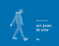 Un jour, le soir