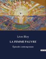 LA FEMME PAUVRE, Épisode contemporain
