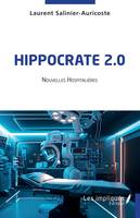 Hippocrate 2.0, Nouvelles hospitalières