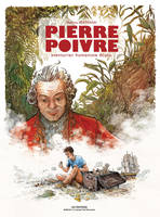 Pierre Poivre, aventurier humaniste écolo