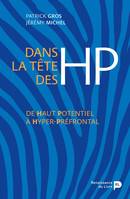 Dans la tête des HP, De Haut Potentiel à Hyper-Préfrontal