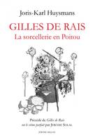 Gilles de Rais : la sorcellerie en Poitou