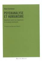 Psychanalyse et humanisme, manifeste contre les impostures de la pensée dominante