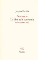 Volume 1, 2001-2002, Séminaire la bête et le souverain T1
