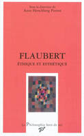 Flaubert, éthique et esthétique