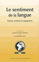 Le sentiment de la langue, Évasion, exotisme et engagement