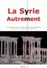 La Syrie... autrement