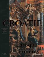 La Croatie et l'Europe., 3, La Croatie, Le temps du baroque et des Lumières