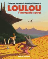 loulou l'incroyable secret.