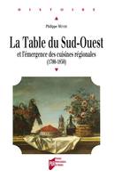 La Table du Sud-Ouest et l'émergence des cuisines régionales, 1700-1850