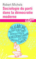 Sociologie du parti dans la démocratie moderne, Enquête sur les tendances oligarchiques de la vie des groupes