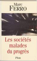 Les sociétés malades du progrès