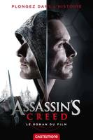 Assassin's Creed : Le roman du film, Le roman du film