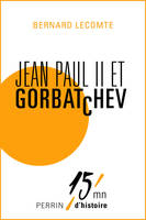 Jean-Paul II et Gorbatchev, Le sommet des deux Slaves - 15mn d'Histoire