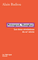 Pétrograd, Shanghai, Les deux révolutions du XXe siècle