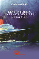 Les histoires extraordinaires de la mer