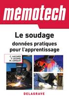 Le soudage, données pratiques pour l'apprentissage, Lycées professionnels, centres de formation par l'apprentissage, professionnels du soudage