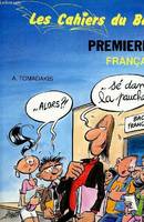 Les cahiers du bac -Premières - Français. - Méthode des trois sujets de l'écrit et de l'épreuve orale., méthode des trois sujets de l'écrit et de l'épreuve orale