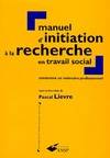 Manuel d'initiation à la recherche en travail social, construire un mémoire professionnel