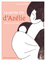 La petite vie d'Azélie, Née pour le Ciel