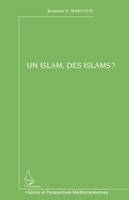 Un islam, des islams ?