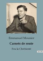 Carnets de route, Feu la Chrétienté