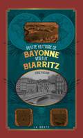 Petite histoire de Bayonne versus Biarritz