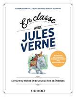 En classe avec Jules Verne - 2e éd., Le Tour du monde en 80 jours et en 36 épisodes