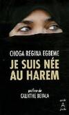 Je suis née au harem, récit