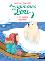 Les Animaux de Lou : Tu n'es plus seul, Petit Ours !