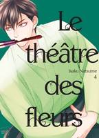 4, Yaoi Le Théâtre des fleurs T04