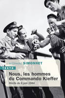 Nous, les hommes du commando Kieffer, Récits du 6 juin 1944