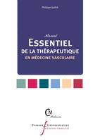 Manuel Essentiel de la thérapeutique en médecine vasculaire, A L'USAGE DE L'INTERNE ET DU PRATICIEN