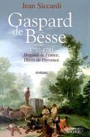 Gaspard de Besse, 1757-1781, Brigand de France, héros de Provence