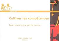 Cultiver les compétences, Pour une équipe performante