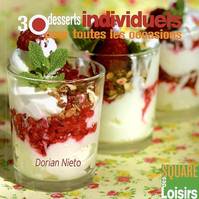 30 DESSERTS INDIVIDUELS POUR TOUTES LES OCCASIONS