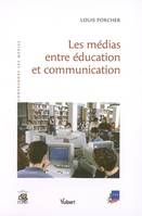 MEDIAS ENTRE EDUCATION ET COMMUNICATION (LES)